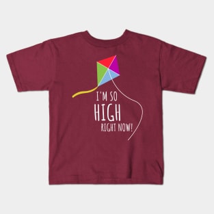 Im so high right now Kids T-Shirt